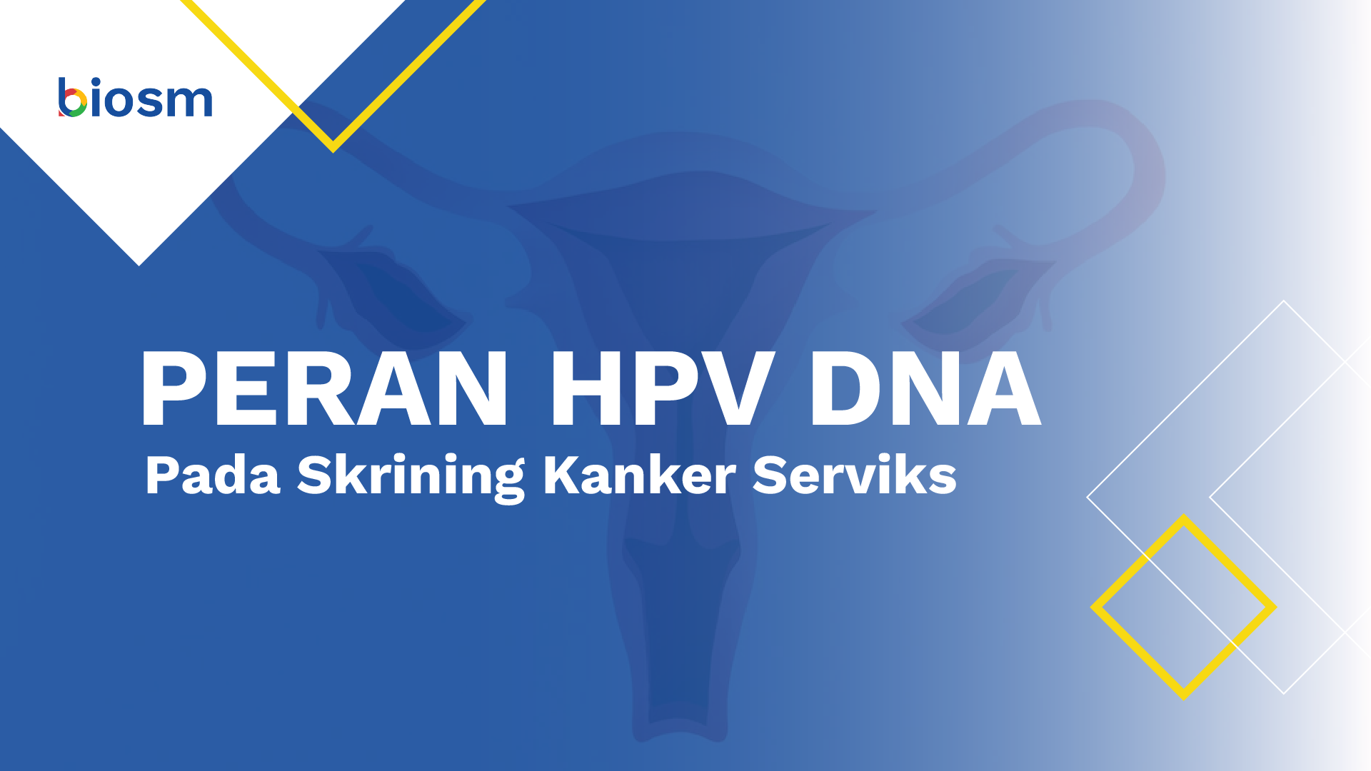 Peran HPV DNA Pada Skrining Kanker Serviks